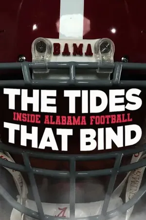The Tides That Bind: Inside Alabama Football