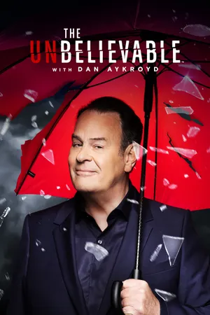 The Unbelievable with Dan Aykroyd