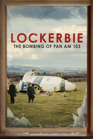 Lockerbie: The Bombing of Pan Am 103