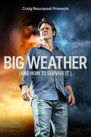 Big Weather (and How to Survive It)