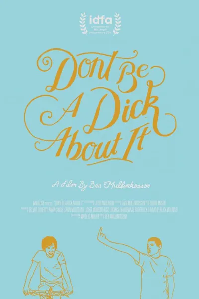 Don't Be a Dick About It