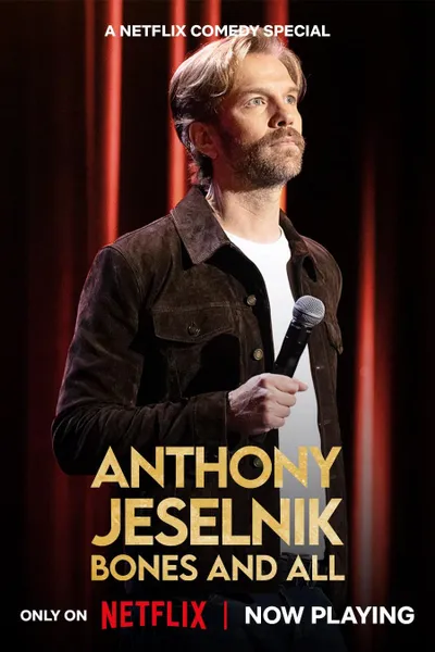 Anthony Jeselnik: Bones and All