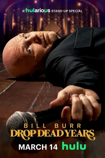 Bill Burr: Drop Dead Years