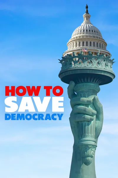 How to Save Democracy