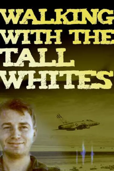 Walking with the Tall Whites