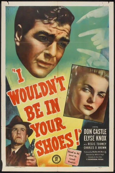 I Wouldn't Be in Your Shoes