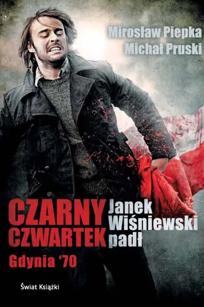 Czarny czwartek. Janek Wisniewski padl