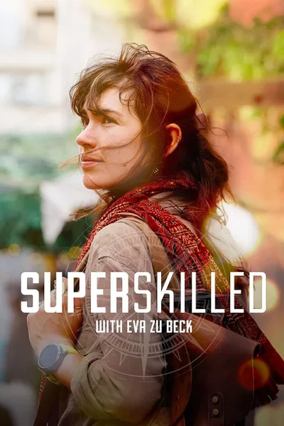 Superskilled with Eva Zu Beck