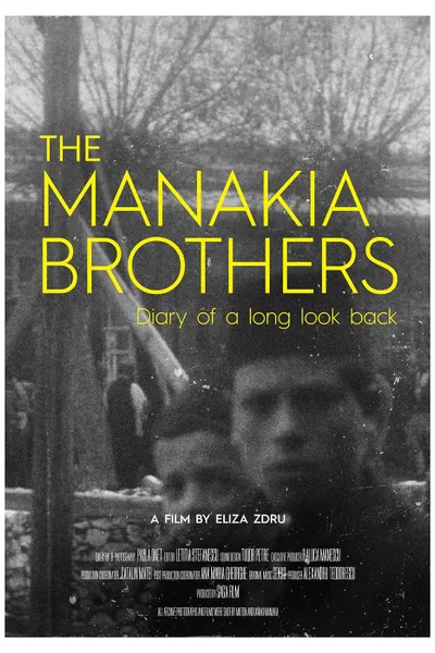 The Manakia Brothers. Diary of a Long Look Back